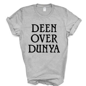 Deen over Dunya Shirt, Deen over Dunya T-Shirt Mens Womens Gift - 4033