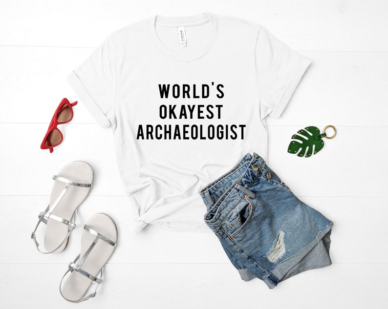 Archaeologist T-Shirt, Archaeology, World's Okayest Archaeologist T Shirt, Gift for men women 703 image 3