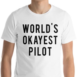 Pilot T-Shirt, Gifts for Pilots World's Okayest Pilot T-shirt, Pilot gift 76 image 2