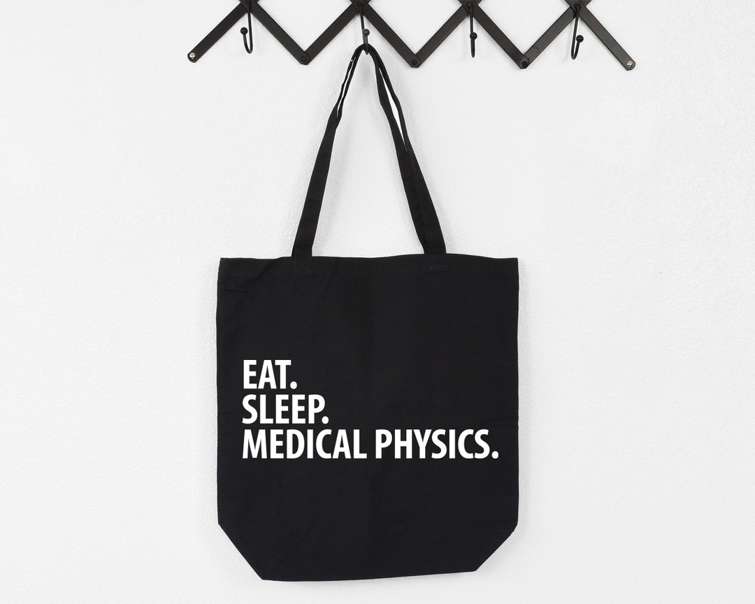 Medical Physicist Gift, Eat Sleep Medical Physics Tote Bag Long