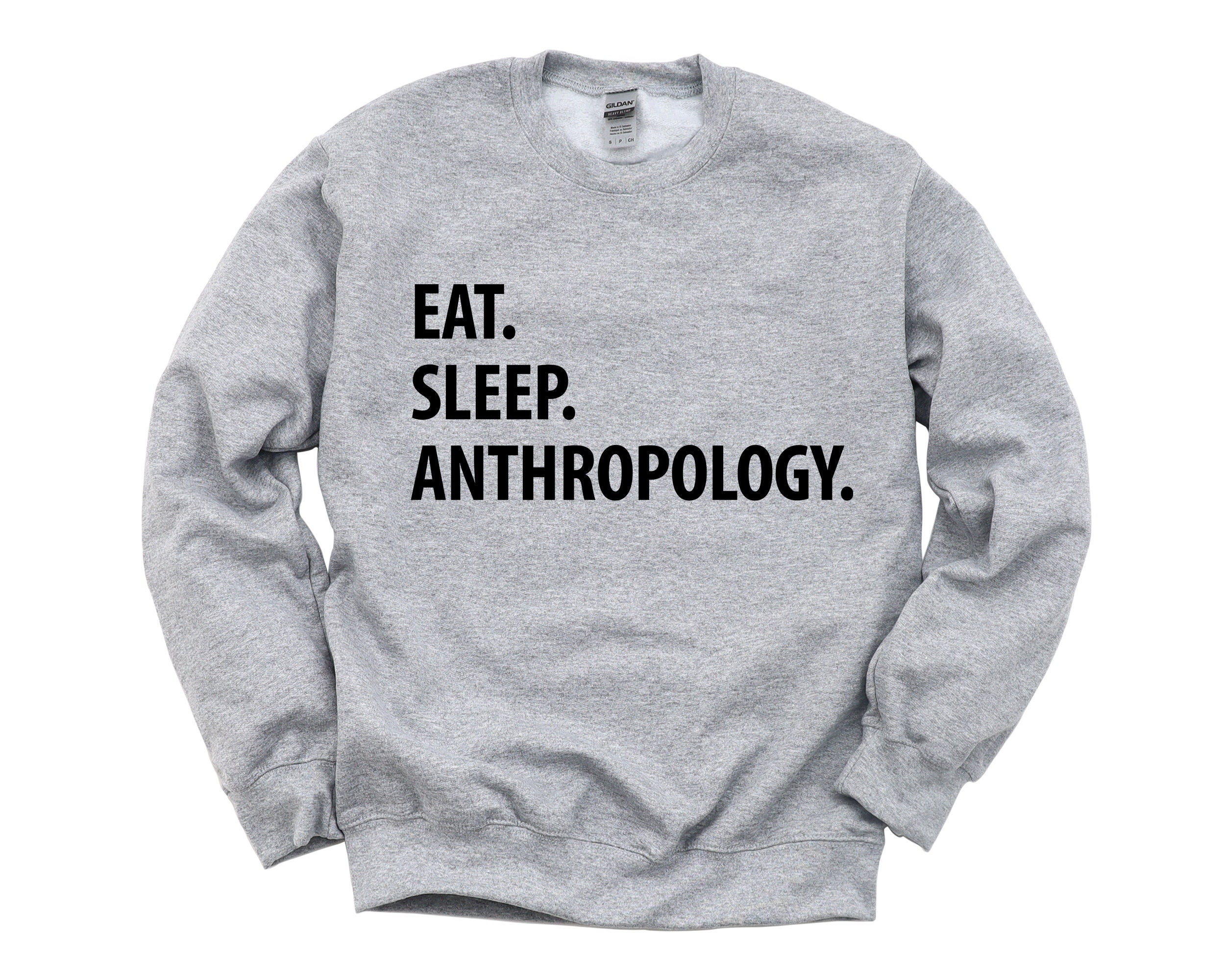 Anthropologist Sweater, Eat Sleep Anthropology Sweatshirt Mens Womens Gifts - 1308