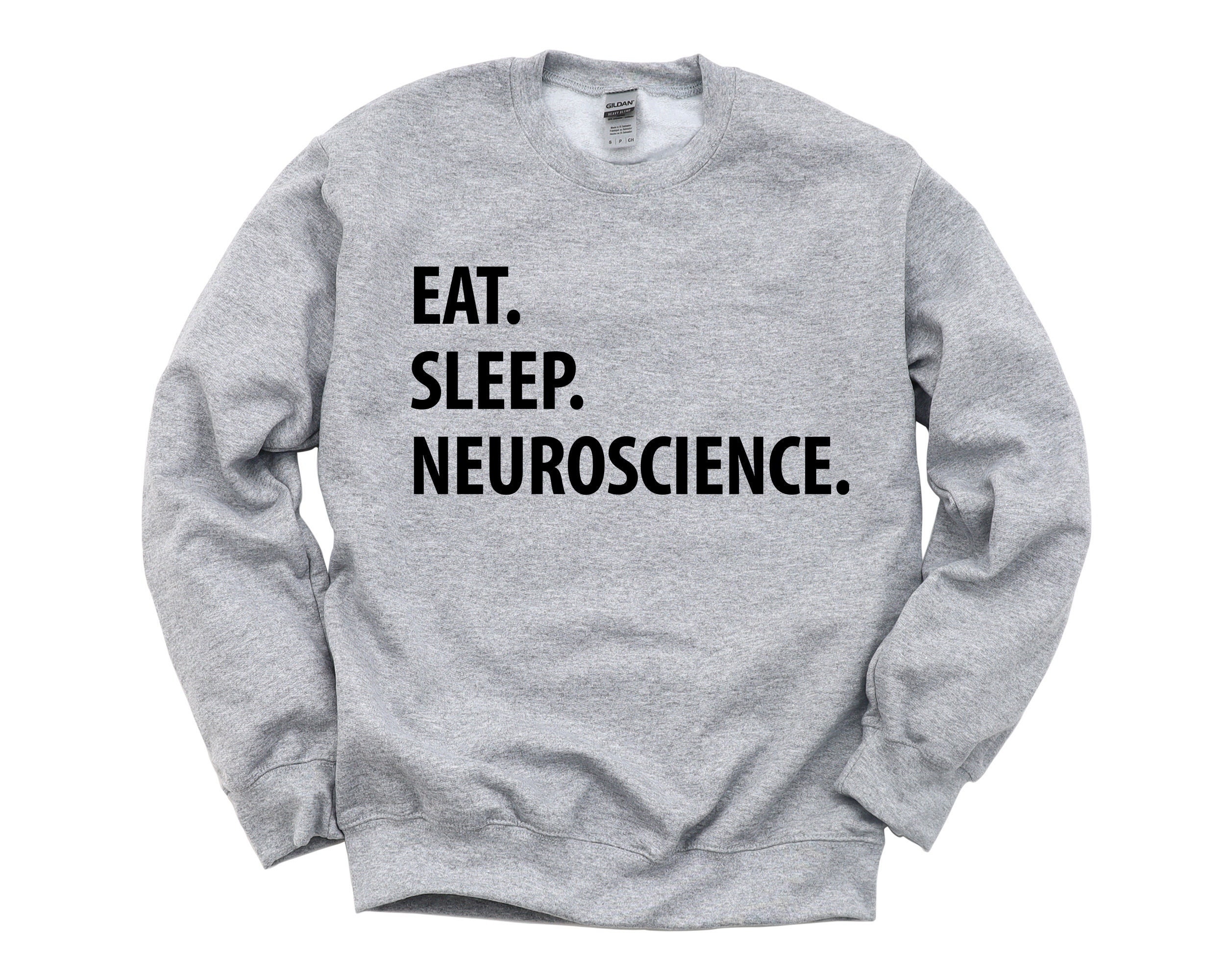 Neuroscience Sweater Gift, Eat Sleep Sweatshirt Mens Womens Gifts - 1309