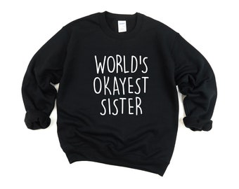World's Okayest Sister Sweater: Crew Neck Cotton-blend