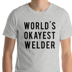 Welder Gift, Welder shirt, Welding shirt, World's Okayest Welder, Gift for Men & Women 369 zdjęcie 1