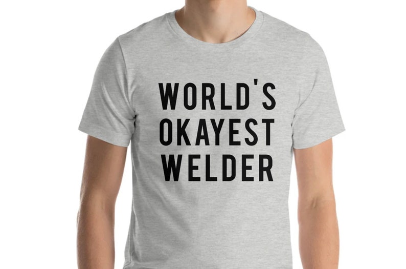 Welder Gift, Welder shirt, Welding shirt, World's Okayest Welder, Gift for Men & Women 369 zdjęcie 1