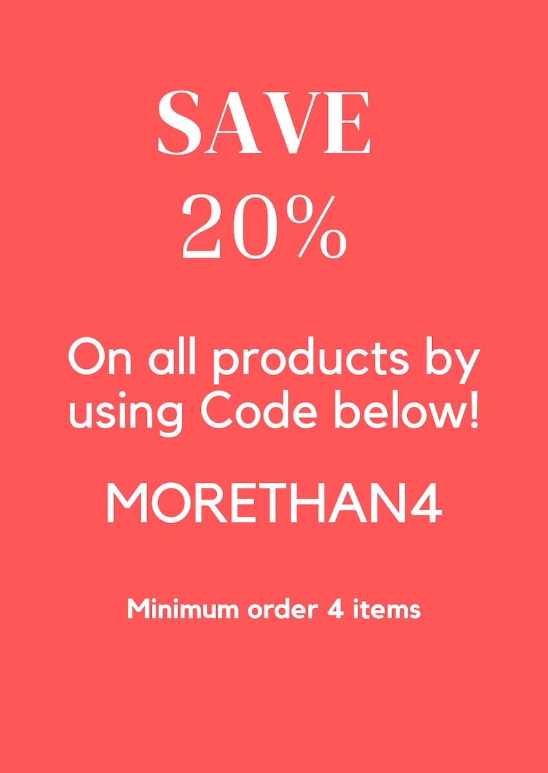 May include: A red background with white text that reads "SAVE 20% On all products by using Code below! MORETHAN4 Minimum order 4 items"