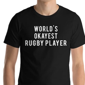 Rugby T-Shirt, World&#39;s Okayest Rugby player Shirt Mens Womens - 26