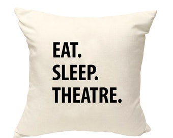 Theatre Cushion Cover, Eat Sleep Theatre Pillow Cover - 1295
