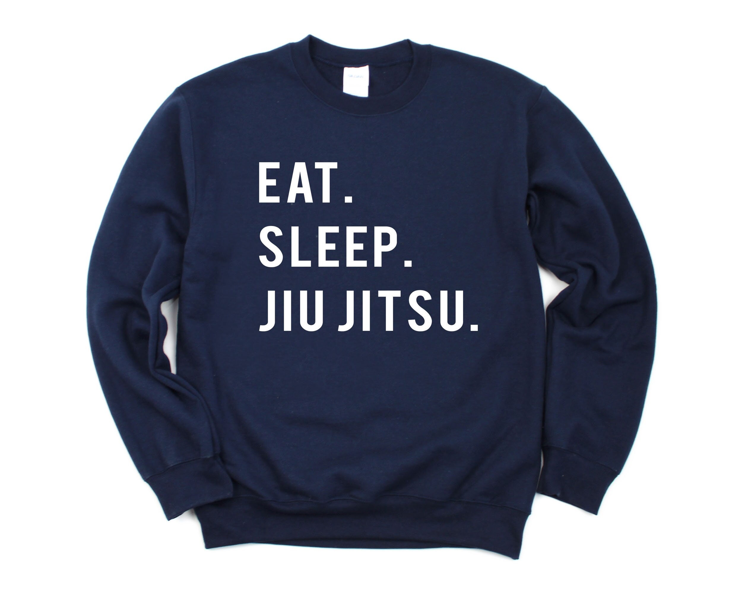 Jiu Jitsu Sweater, Eat Sleep Sweatshirt Mens Womens Gift - 764