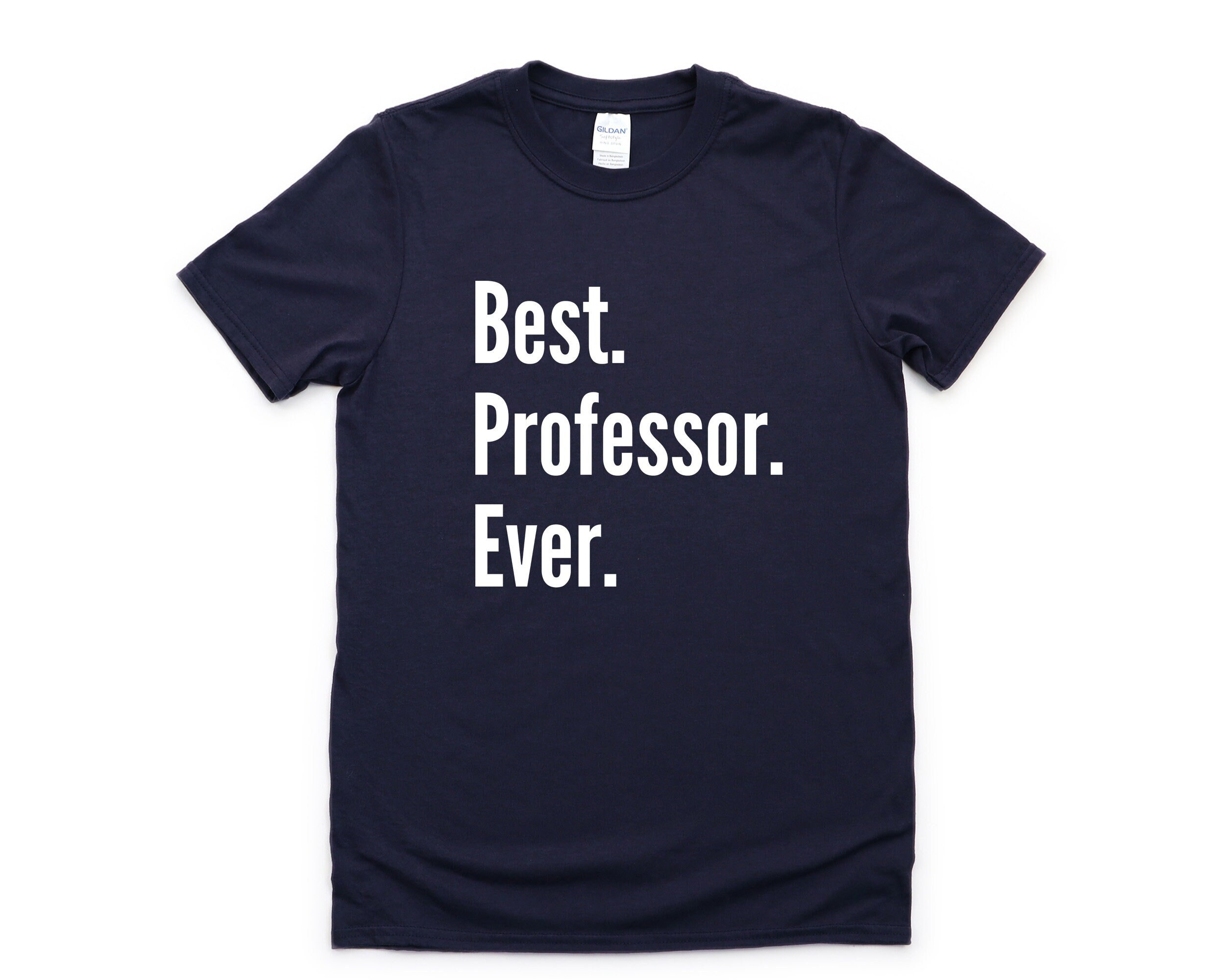 Professor T-Shirt, Best Professor Ever Shirt Gift Mens Womens - 4295