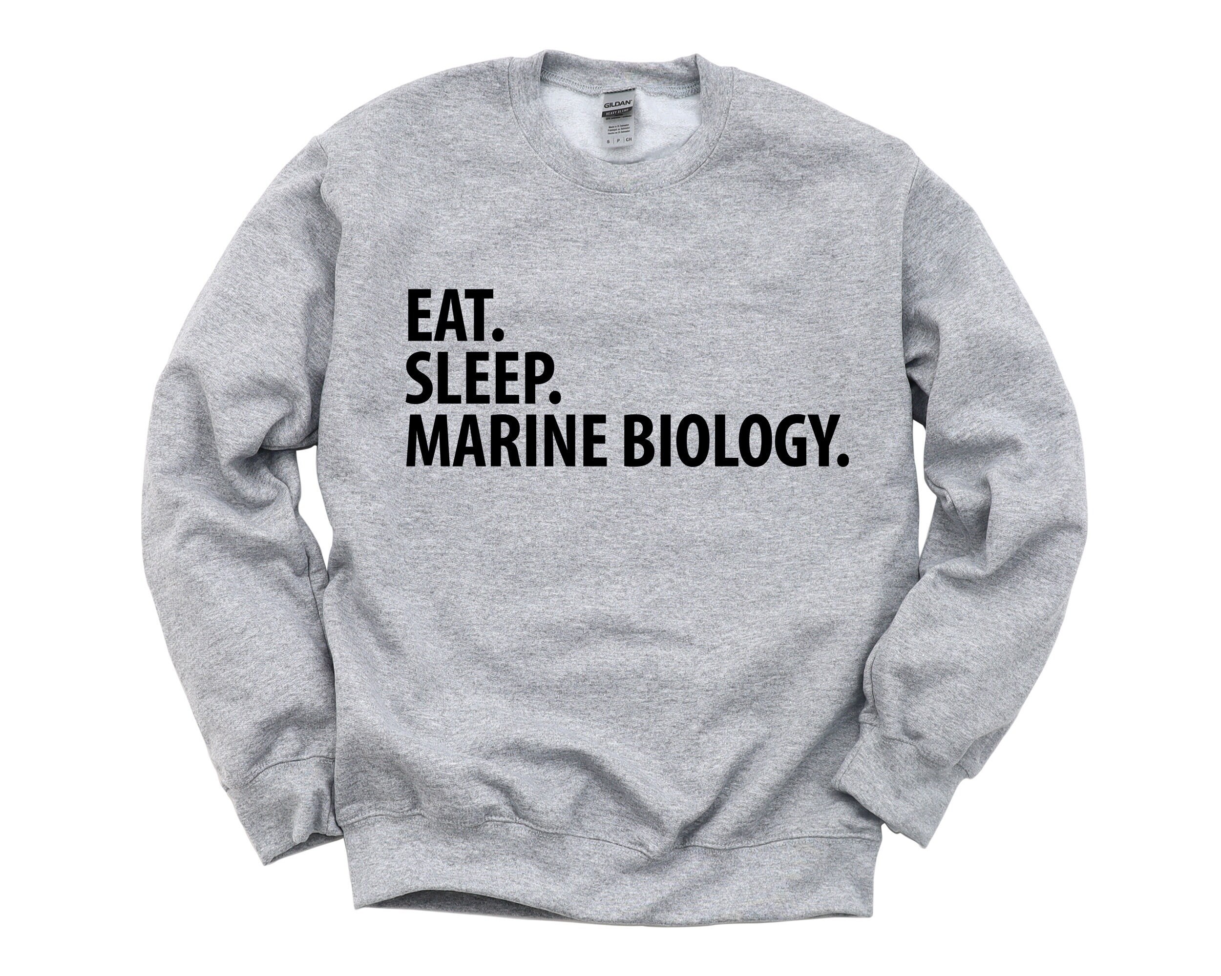 Marine Biology Gift, Eat Sleep Sweatshirt Mens Womens Gift - 2049