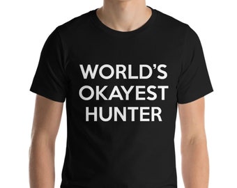 Hunting T-shirt, Hunting gift, World's Okayest Hunter shirt - 148