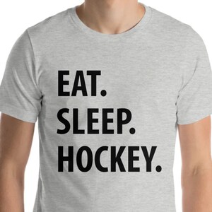 Hockey T-Shirt, Eat Sleep Hockey Tshirt Mens Womens Gifts - 1033
