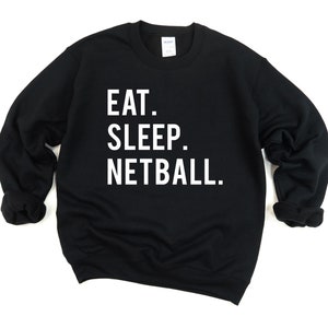 Cadeaux déquipe de netball, chandail de netball, cadeau de netball Eat Sleep pour hommes et femmes 606 image 3