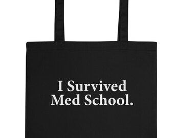 Med Graduate, Medic Gift, I Survived Med School Tote Bag Long