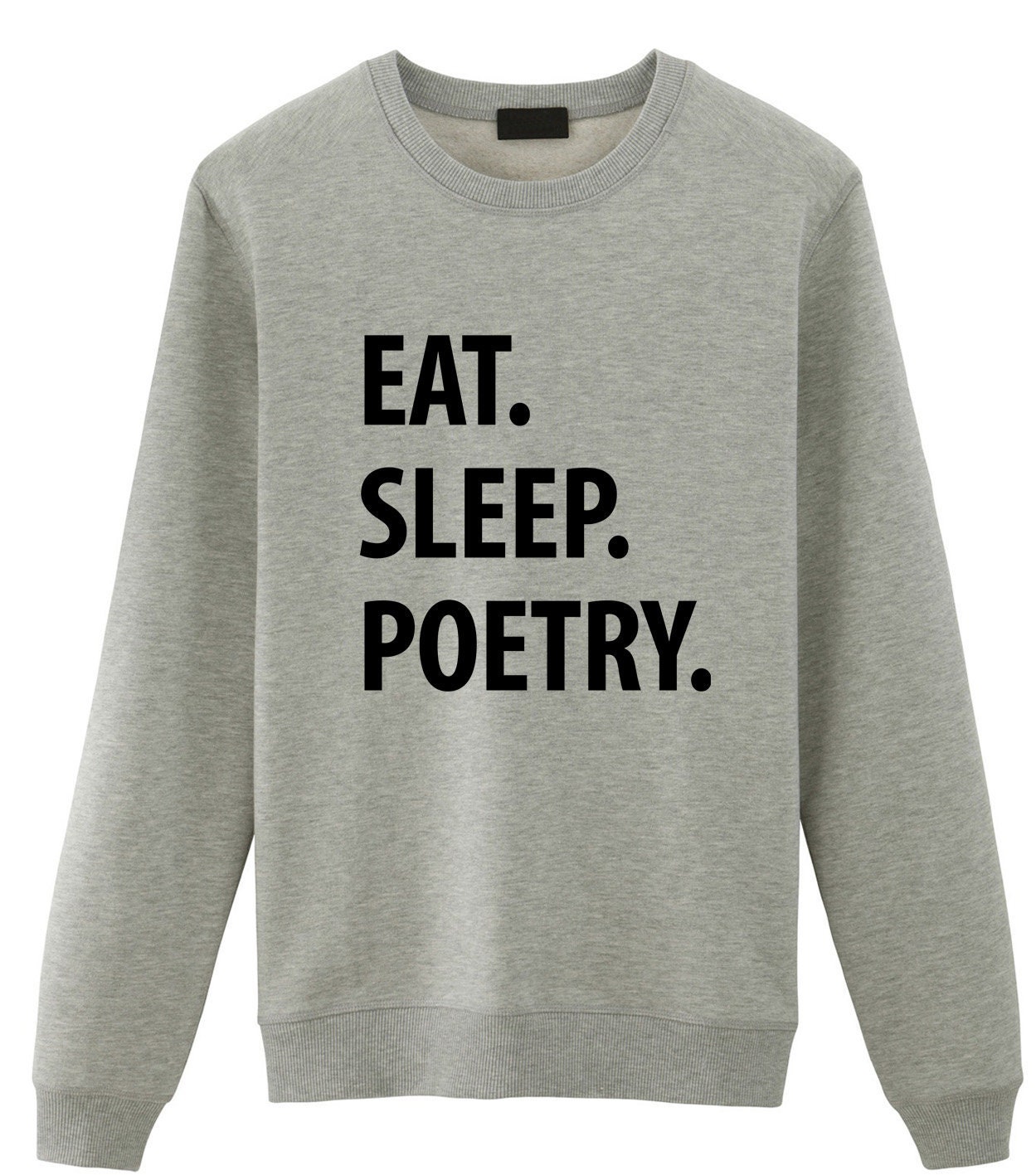 Details about  / Poet T-Shirt Eat Sleep Write A Poem Shirt Mens Womens Gifts 2883