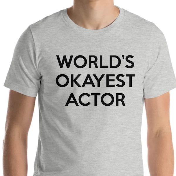 Schauspieler T-Shirt, World's Okayest Schauspieler T Shirt Geschenk für Männer Frauen - 267