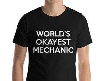 World's Okayest Mechanic T-Shirt: Soft Cotton Blend Tee