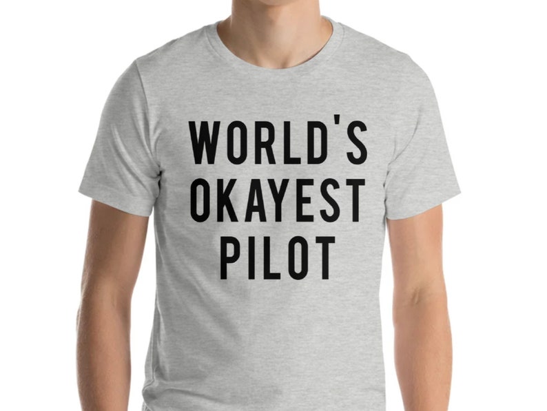 Pilot T-Shirt, Gifts for Pilots World's Okayest Pilot T-shirt, Pilot gift 76 image 3