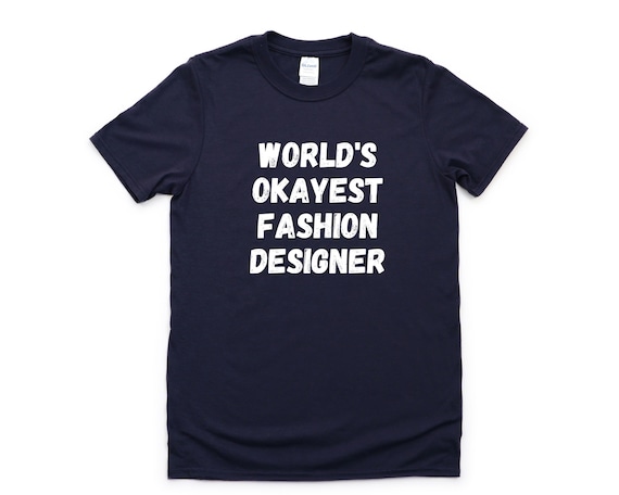 World's Okayest Fashion Artist T-Shirt World's Okayest Fashion Artist T-Shirt