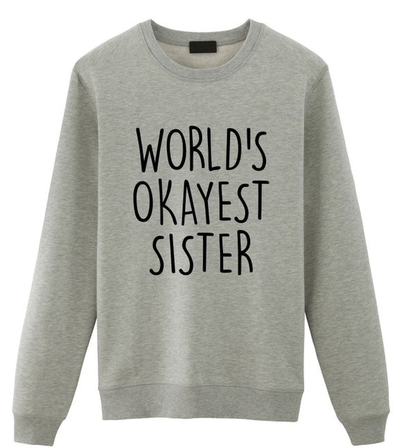 World's okayest sister shirt Clearance