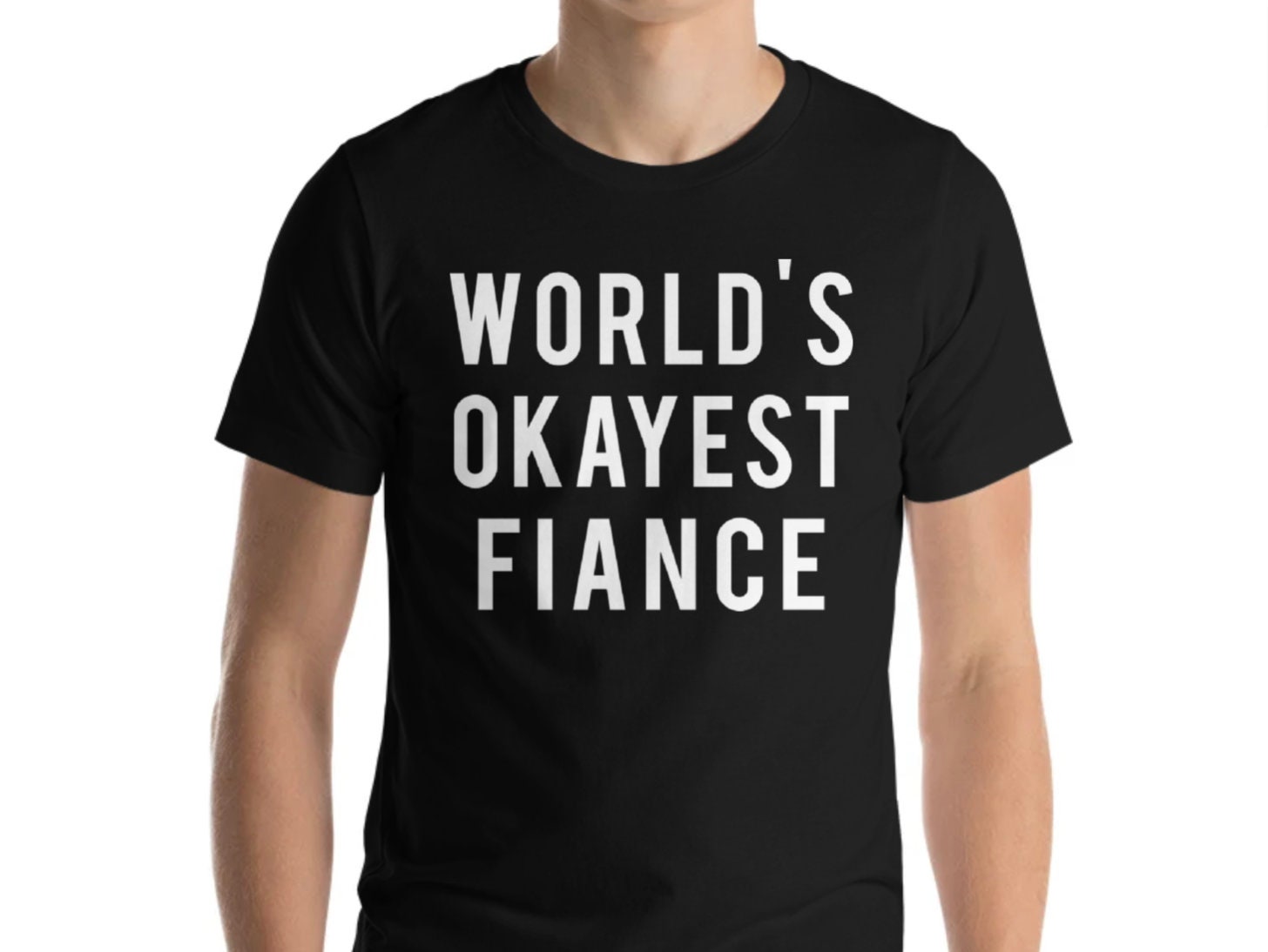 World's Okayest Fiance T-Shirt World's Okayest Fiance T-Shirt