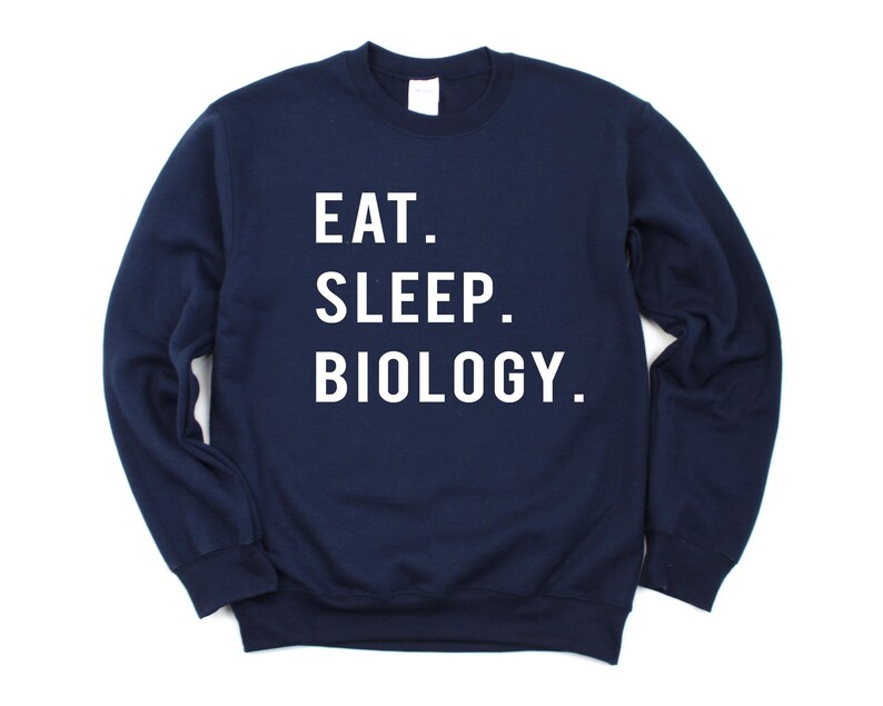 Biology sweater, Eat Sleep Biology sweatshirt Mens Womens Gifts 766 image 1