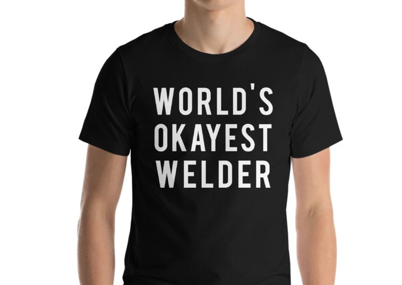 Welder Gift, Welder shirt, Welding shirt, World's Okayest Welder, Gift for Men & Women 369 zdjęcie 2