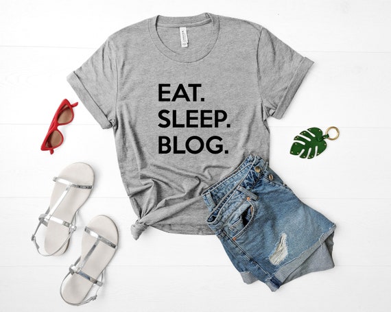 Blogging shirt Eat Sleep Blog T-shirt Gift for Bloggers