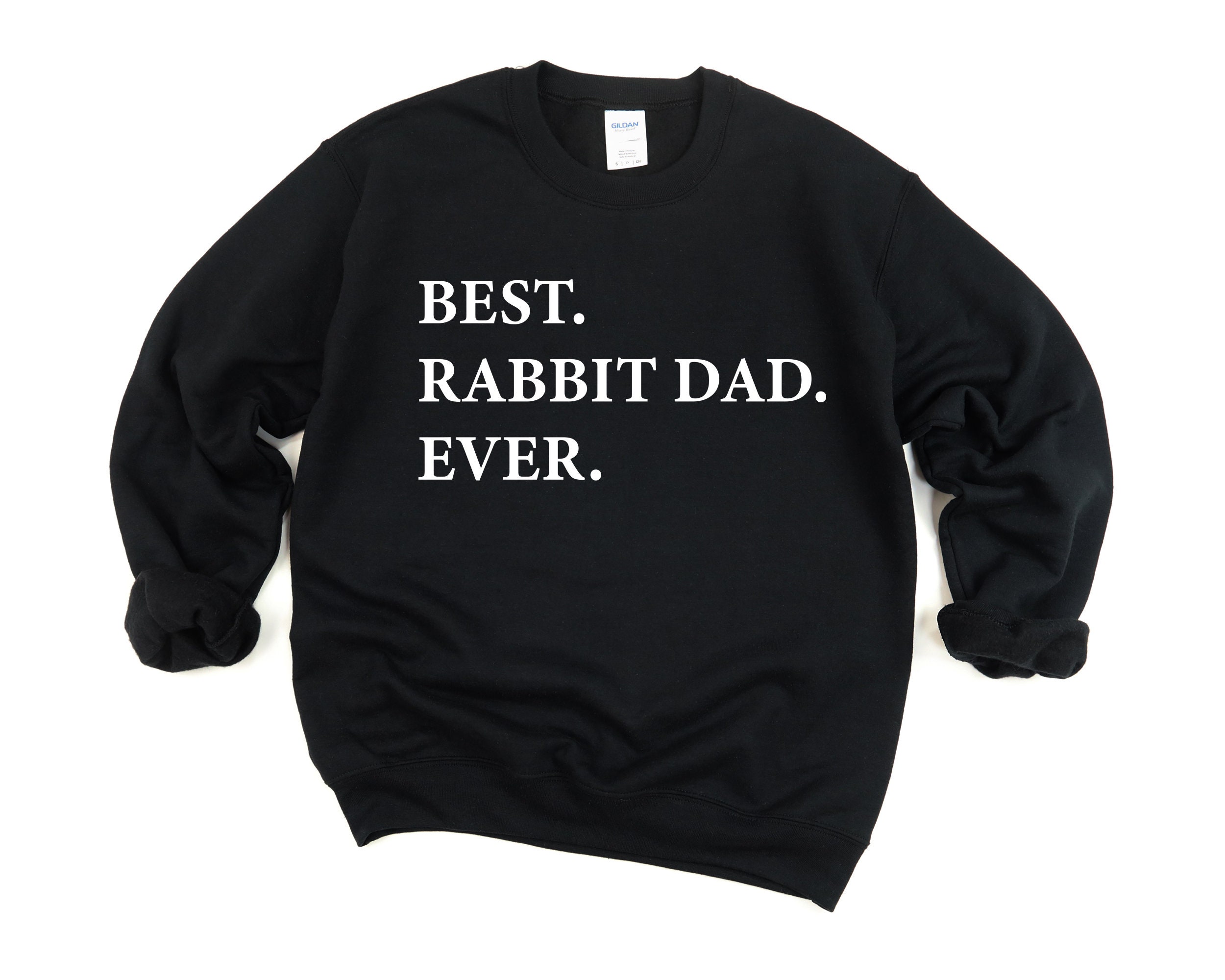 Rabbit Dad Sweater, Best Rabbit Dad Ever Sweatshirt, Gift for Rabbit ...