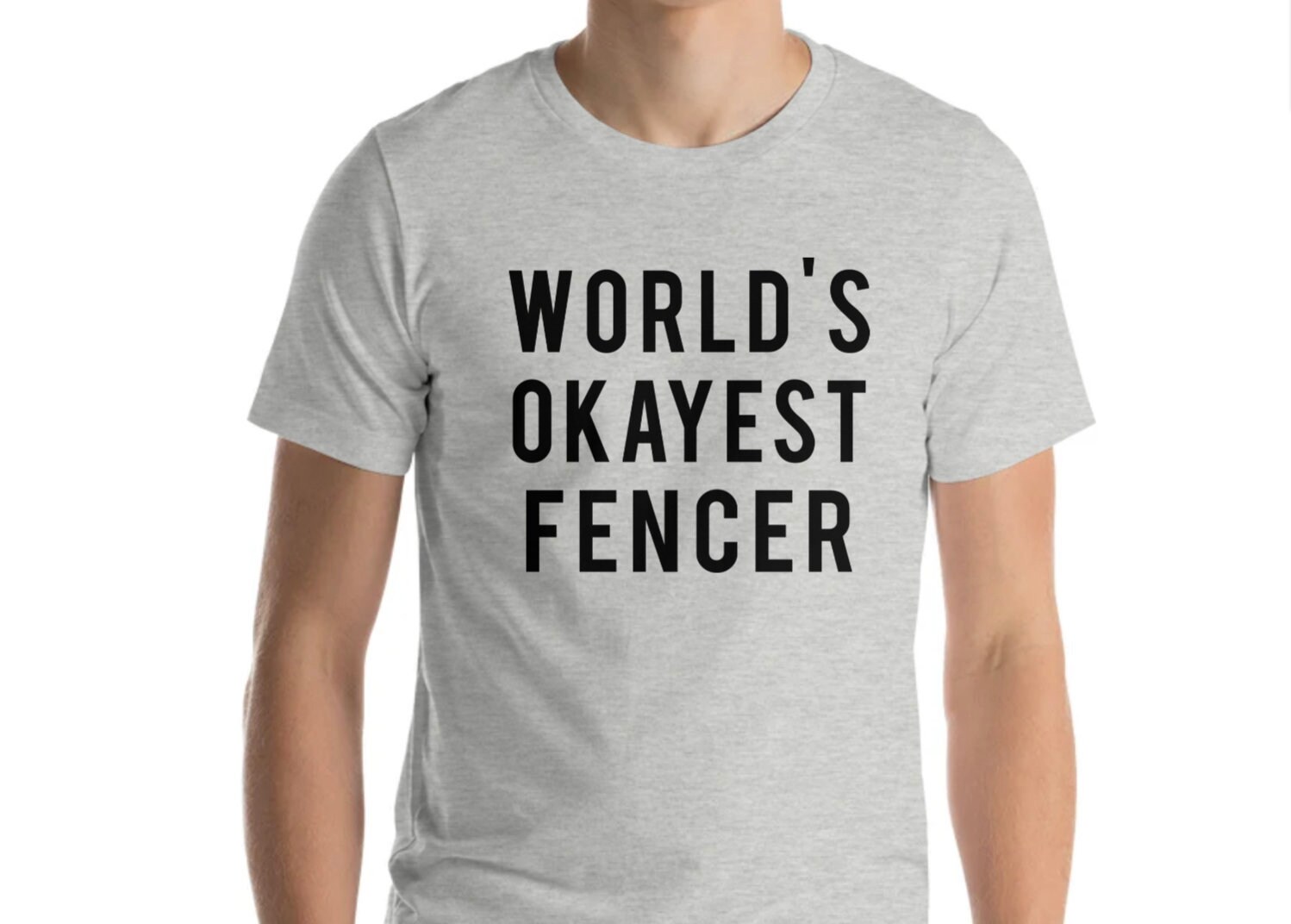 World's Okayest Fencer T-Shirt World's Okayest Fencer T-Shirt