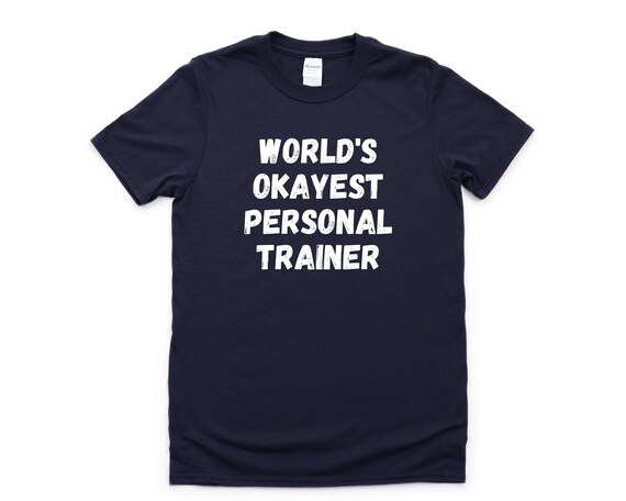 World's Okayest Fitness Trainer T-Shirt World's Okayest Fitness Trainer T-Shirt