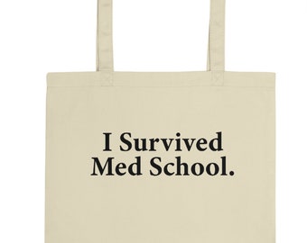 Med Graduate, Medic Gift, I Survived Med School Tote Bag Long