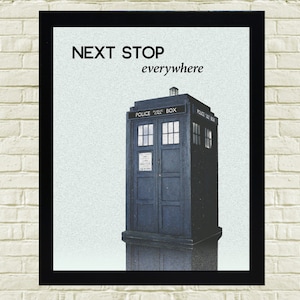 Doctor Who Art Print, Next stop everywhere print, Tardis printable, Doctor Who download, Doctor Who Wall Decor, Doctor Who downloadable