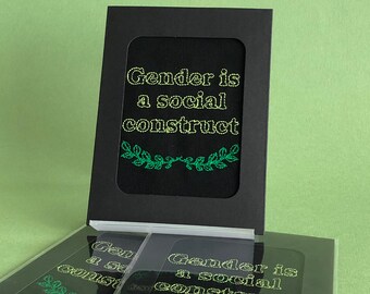 Gender is a social construct.