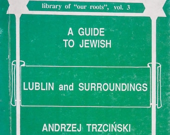 Ein Führer durch das jüdische Lublin und Umgebung (1991) von Andrzej Trzciński - Bibliothek unserer Wurzeln, Bd. 3 - Softcover Ratgeberbuch.
