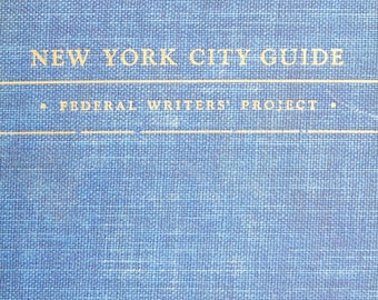 The New York City WPA Guide (1939) Prepared by the Federal Writers' Project - First Edition w/ photos and map in the rear pocket