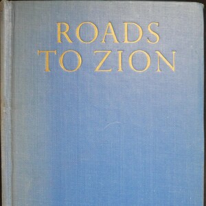 Caminos a Sión (1948) Cuatro siglos de relatos de viajeros. Editado por Kurt Wilhelm. Relatos en primera persona sobre la vida judía en Palestina.