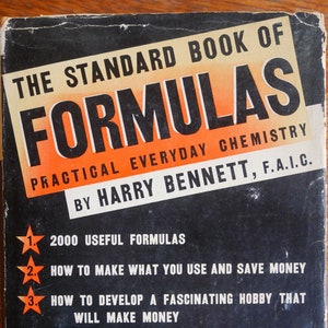 El Libro Estándar de Fórmulas (1938) de Harry Bennett: Más de 2000 fórmulas prácticas para elaborar productos útiles. Tapa dura en el formato DJ original.