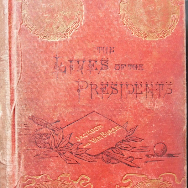 Andrew Jackson et Martin Van Buren (1887) par W. O. Stoddard (Private Sec., Pres. Lincoln) Antique de la série "Lives of the Presidents"