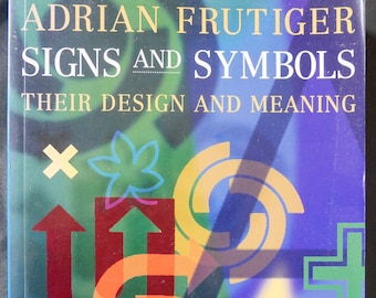 Signs and Symbols (1998) Their Design and Meaning by Adrian