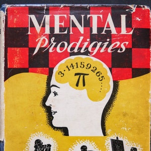Mental Prodigies (1951) by Fred Barlow, An Enquiry into the Faculties of Arithmetical, Chess, and Musical Prodigies - HC/DJ 1st Edition