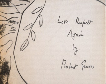 Love Respelt Again (circa 1965) by Robert Graves - A Signed Lmt. Edition #272/1000 of poetry reproduced w/ lithography. Illustrated.