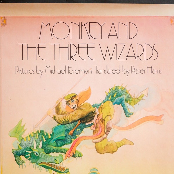 Monkey and the Three Wizards (1977) Trans by Peter Harris, Pictures by Michael Foreman - classic Chinese tale. HC/DJ Children's illustrat