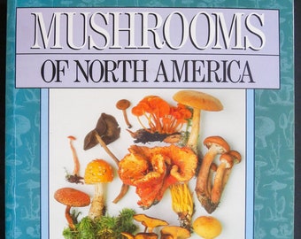 Mushrooms of North America (1991) by Roger Phillips - the Ultimate
