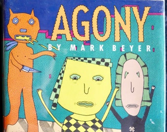 Agony (1987) by Mark Beyer - First edition of an 1980s Alt comic book edited /designed by Art Spiegelman & Françoise Mouly