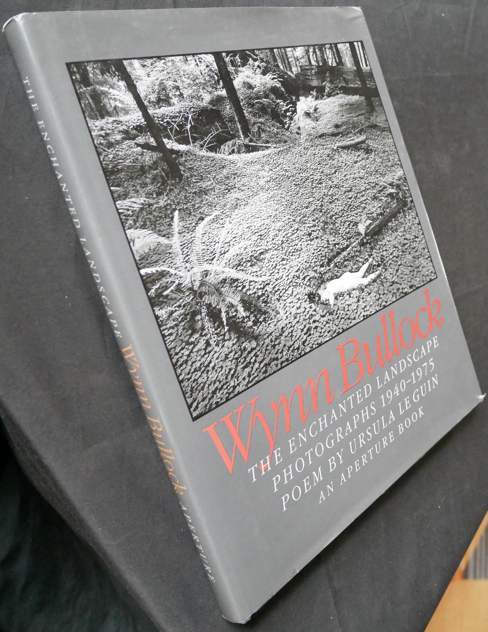 Wynn Bullock (1993) the Enchanted Landscape Photographs 1940-1975 