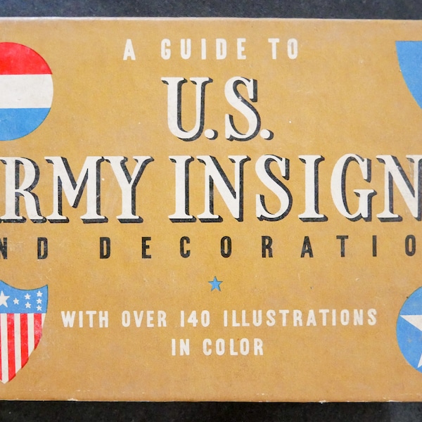 A Guide to U. S. Army Insignia and Decorations (1941) by Gordon A. J. Petersen - vintage pocket guide w 140 illustrations in color
