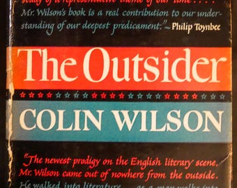 The Outsider (1956) by Colin Wilson - First edition & printing, classic study of alienation in literature and art. Hardcover in original DJ