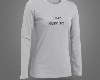 Seizure Free Long Sleeve (Personalized)